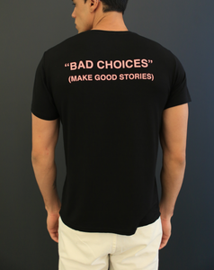 T-SHIRT "BAD CHOICES"